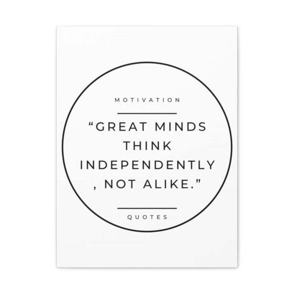 Inspirational Wall Art Great Minds Think Independently Motivation Wall Decor for